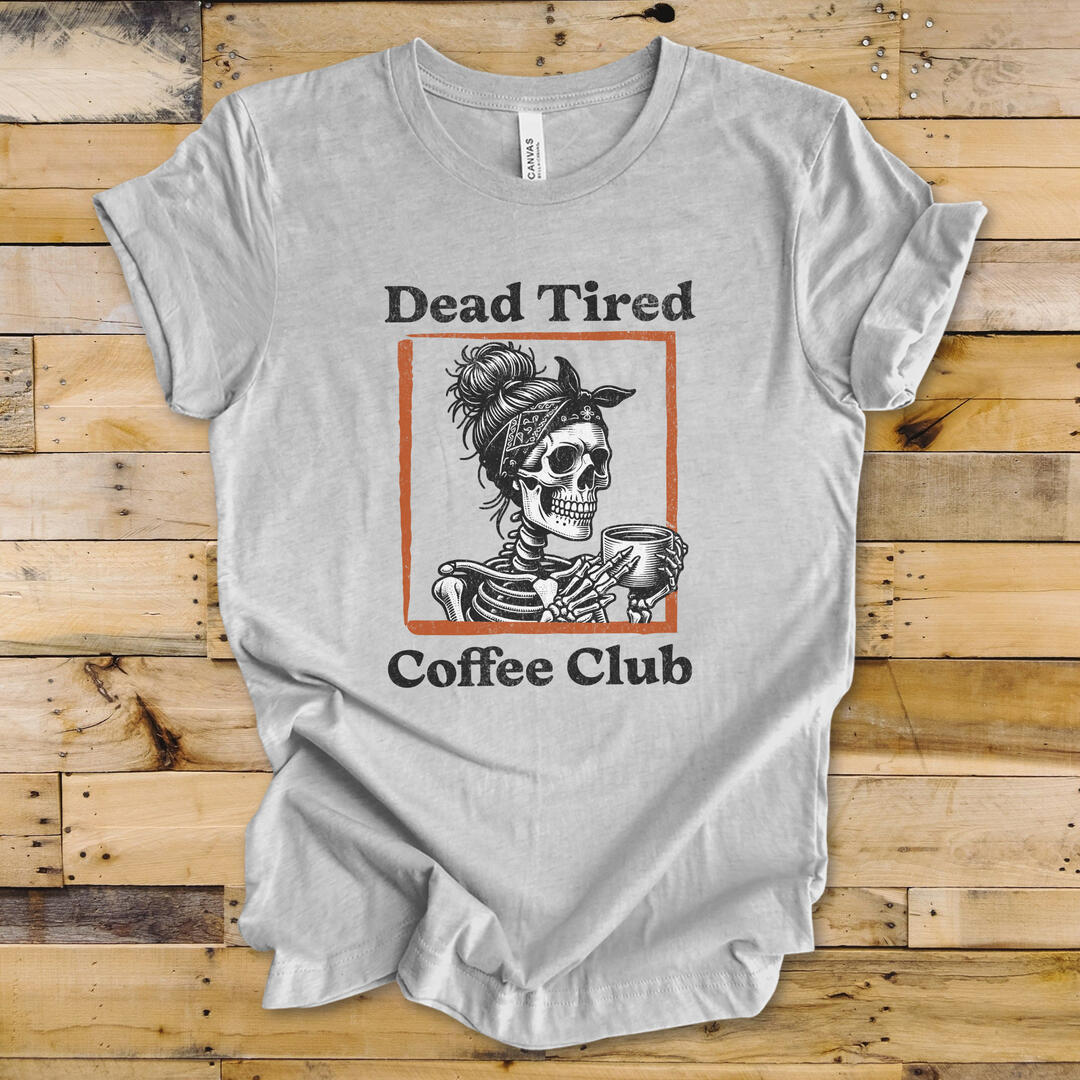Dead Tired Coffee Club - Part of a series of humorous coffee inspired apparel designs.